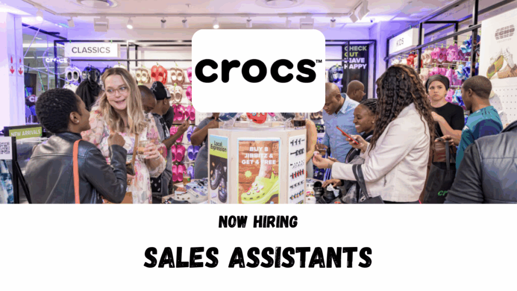 Sales Assistant Job in Johannesburg with Crocs: Growth, Benefits, and Career Opportunities