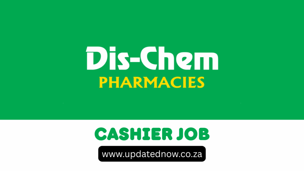 Casual Cashier Job at Dis-Chem Greenstone: Part-Time Opportunity for 2025